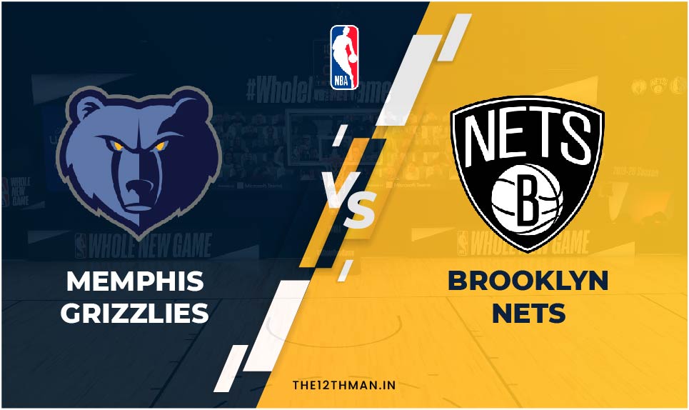 NBA 2022 Live: Grizzlies vs Nets Preview, Team News, Predicted Line-Ups, and MEM vs BKN Dream11 Prediction