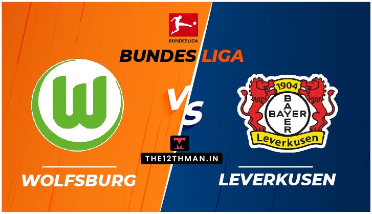 Wolfsburg vs Bayer Leverkusen LIVE in Bundesliga: Preview, Squad News, WOL vs LEV Live Streaming, Follow for Live Updates