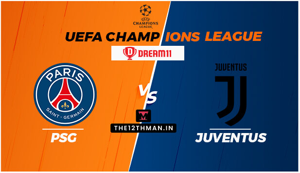 PSG vs JUV Dream 11 Prediction: Match Preview, Squad News, Predicted Team, And Live Streaming Details